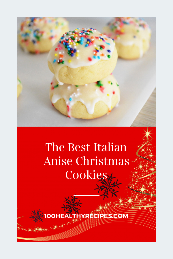The Best Italian Anise Christmas Cookies – Best Diet and Healthy